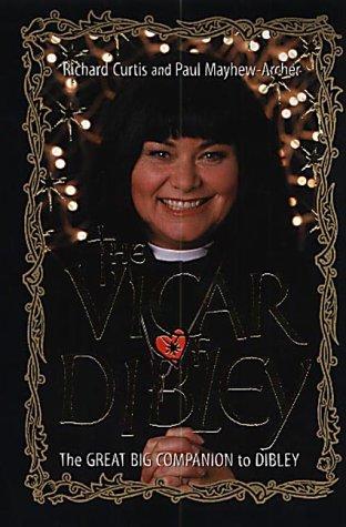 Cover of The Vicar of Dibley: The Great Big Companion to Dibley