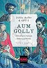 Cover of Aum Golly - Tekoalyn runoja ihmisyydesta