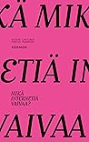 Cover for Mikä internetiä vaivaa? book