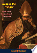 Deep is the Hunger: Meditations for Apostles of Sensitiveness