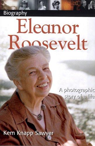 DK Biography: Eleanor Roosevelt: A Photographic Story of a Life