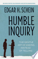 Cover of Humble Inquiry: The Gentle Art of Asking Instead of Telling
