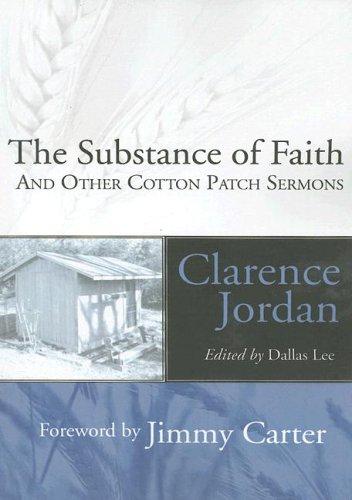 The Substance of Faith: And Other Cotton Patch Sermons
