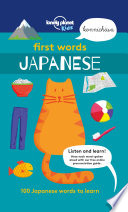 Lonely Planet First Words - Japanese: 100 Japanese words to learn