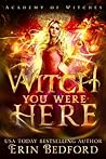 Witch You Were Here