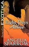 Cover of Eight Days Ablaze