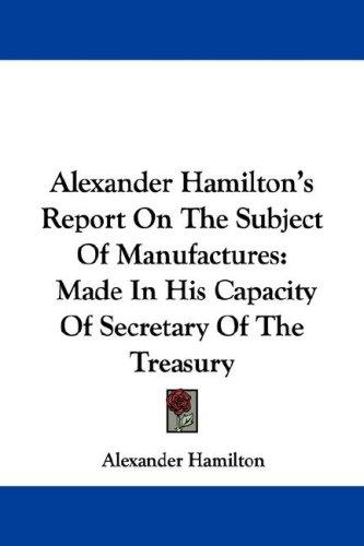 Cover of Report on the Subject of Manufactures