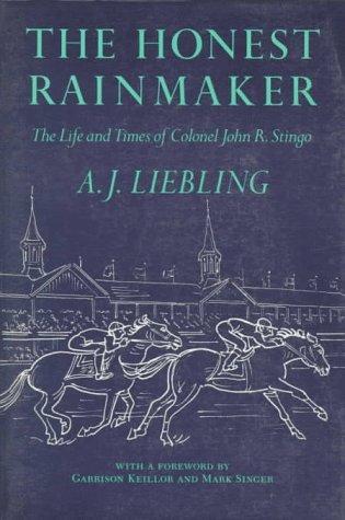 Honest Rainmaker: The Life and Times of Colonel John R. Stingo