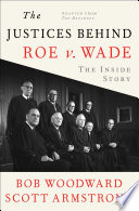 Cover of The Justices Behind Roe v. Wade: The Inside Story, Adapted from The Brethren