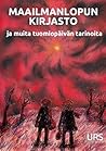 Maailmanlopun kirjasto ja muita tuomiopaivan tarinoita