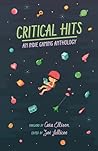 Critical Hits: An Indie Gaming Anthology