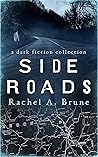Cover of Side Roads: A Dark Fiction Collection