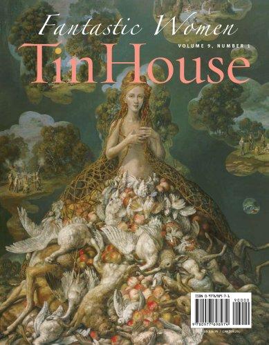 Cover of Tin House Magazine, Volume 9, Issue 1, Fall 2007: #33 Fantastic Women