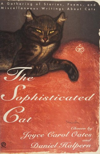 The Sophisticated Cat: A Gathering of Stories, Poems, and Miscellaneous Writings About Cats