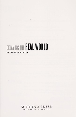 Delaying the Real World