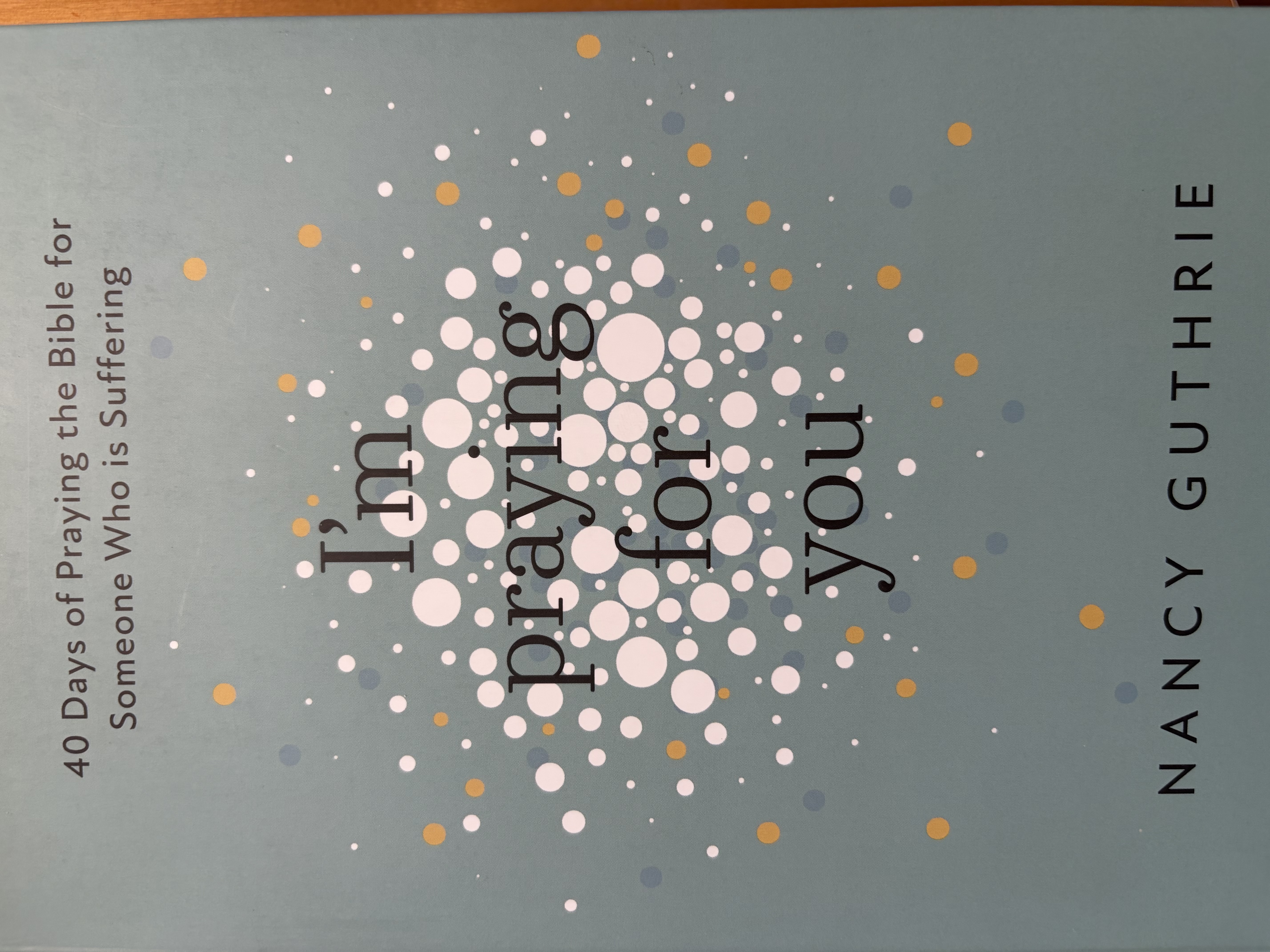 Cover of I'm Praying for You: 40 Days of Praying the Bible for Someone Who is Suffering