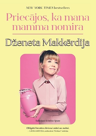 Cover of Priecajos, ka mana mamma nomira